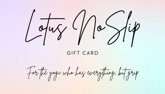 Lotus NoSlip Digital Gift Card – $25 for Yoga & Wellness Essentials