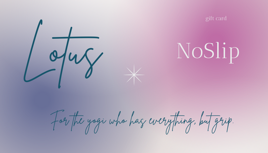 Lotus NoSlip Digital Gift Card – $10 Mindful Yoga Gift